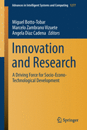 Innovation and Research: A Driving Force for Socio-Econo-Technological Development
