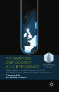 Innovation, Democracy and Efficiency: Exploring the Innovation Puzzle Within the European Union's Regional Development Policies