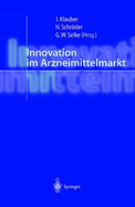 Innovation Im Arzneimittelmarkt - Klauber, J?rgen (Editor), and Schrder, Helmut (Editor), and Selke, Gisbert W (Editor)