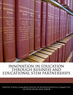 Innovation in Education Through Business and Educational Stem Partnerships