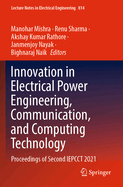 Innovation in Electrical Power Engineering, Communication, and Computing Technology: Proceedings of Second IEPCCT 2021