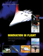 Innovation in Flight: Research of the NASA Langley Research Center on Revolutionary Advanced Concepts for Aeronautics - Chambers, Joseph R, and Administration, National Aeronautics and