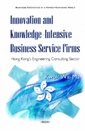 Innovation & Knowledge-Intensive Business Firms: Hong Kongs Engineering Consulting Sector