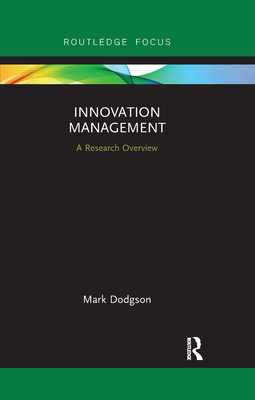 Innovation Management: A Research Overview - Dodgson, Mark