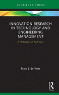 Innovation Research in Technology and Engineering Management: A Philosophical Approach