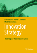 Innovation Strategy: The Bridge to the Company's Future