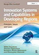 Innovation Systems and Capabilities in Developing Regions: Concepts, Issues and Cases