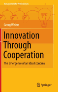 Innovation Through Cooperation: The Emergence of an Idea Economy