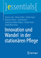 Innovation und Wandel  in der station?ren Pflege