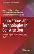 Innovations and Technologies in Construction: Selected Papers of Buildintech Bit 2021