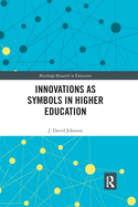 Innovations as Symbols in Higher Education