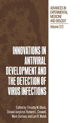 Innovations in Antiviral Development and the Detection of Virus Infection - American Society for Microbiology, and Eastern Pennsylvania Branch of the American Society for Microbiology Symposium of...
