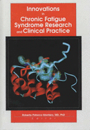 Innovations in Chronic Fatigue Syndrome Research and Clinical Practice: What Does the Literature Say?