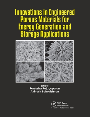 Innovations in Engineered Porous Materials for Energy Generation and Storage Applications - Rajagopalan, Ranjusha (Editor), and Balakrishnan, Avinash (Editor)