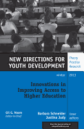 Innovations in Improving Access to Higher Education: New Directions for Youth Development, Number 140