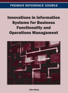 Innovations in Information Systems for Business Functionality and Operations Management