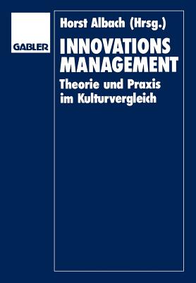 Innovationsmanagement: Theorie Und Praxis Im Kulturvergleich - Albach, Horst