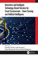 Innovative and Intelligent Technology-Based Services For Smart Environments - Smart Sensing and Artificial Intelligence: Proceedings of the 2nd International Conference on Smart Innovation, Ergonomics and Applied Human Factors (SEAHF'20), held online...