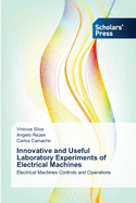 Innovative and Useful Laboratory Experiments of Electrical Machines