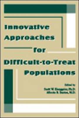 Innovative Approaches for Difficult-To-Treat Populations - Henderson, Schuyler W, MD, MPH (Editor), and Santos, Alberto B, Dr., M.D. (Editor)