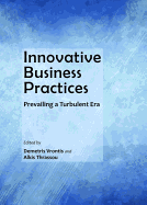 Innovative Business Practices: Prevailing a Turbulent Era