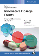 Innovative Dosage Forms: Design and Development at Early Stage