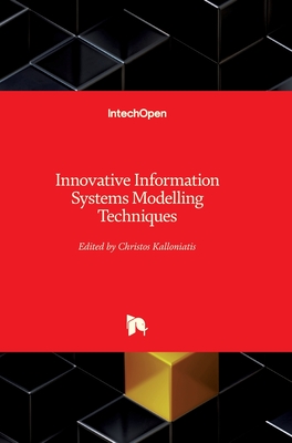 Innovative Information Systems Modelling Techniques - Kalloniatis, Christos (Editor)