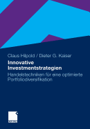 Innovative Investmentstrategien: Handelstechniken Fur Eine Optimierte Portfoliodiversifikation