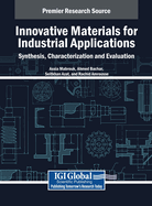 Innovative Materials for Industrial Applications: Synthesis, Characterization and Evaluation
