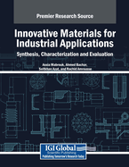 Innovative Materials for Industrial Applications: Synthesis, Characterization and Evaluation