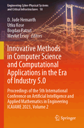 Innovative Methods in Computer Science and Computational Applications in the Era of Industry 5.0: Proceedings of the 5th International Conference on Artificial Intelligence and Applied Mathematics in Engineering ICAIAME 2023,  Volume 2