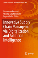 Innovative Supply Chain Management via Digitalization and Artificial Intelligence