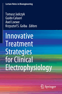 Innovative Treatment Strategies for Clinical Electrophysiology