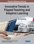 Innovative Trends in Flipped Teaching and Adaptive Learning