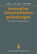 Innovative Unternehmensgrundungen: Eine Okonomisch-Empirische Analyse