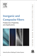 Inorganic and Composite Fibers: Production, Properties, and Applications