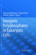 Inorganic Polyphosphates in Eukaryotic Cells