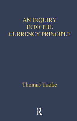 Inquiry Into Currency Prin Lse - Tooke, Thomas