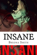 Insane: Breona Smiths Story