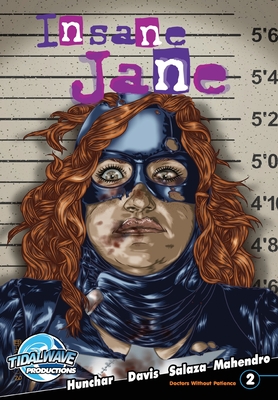 Insane Jane: Doctors Without Patience #2 - Hunchar, Zachary, and Davis, Darren G (Creator), and Salaza, Marcelo
