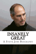 Insanely Great: A Steve Jobs Biography