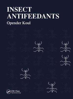 Insect Antifeedants - Koul, Opender
