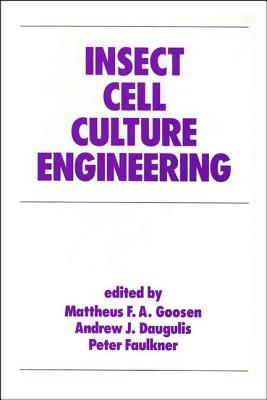 Insect Cell Culture Engineering - Goosen, Mattheus F a