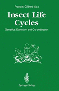 Insect Life Cycles: Genetics, Evolution and Co-Ordination - Gilbert, Francis, Dr. (Editor)