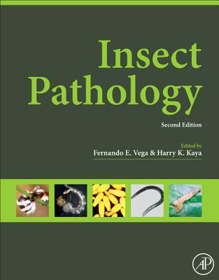 Insect Pathology - Vega, Fernando E. (Editor), and Kaya, Harry K. (Editor)