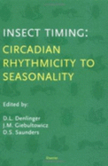 Insect Timing: Circadian Rhythmicity to Seasonality