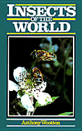 Insects of the World - Wooten, Anthony, and Wootton, Anthony