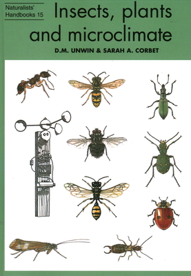 Insects, plants and microclimate - Unwin, D. M., and Corbet, Sarah