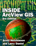 Inside ARC View GIS, 3e - Hutchinson, Scott, and David, Larry, and Daniel, Larry