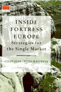 Inside Fortress Europe: Strategies for the Single Market